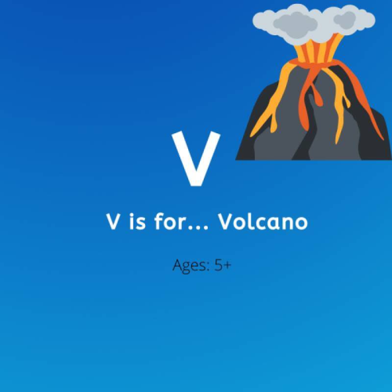 V is for Volcano